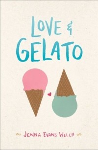 Jenna Evans Welch - Love & Gelato