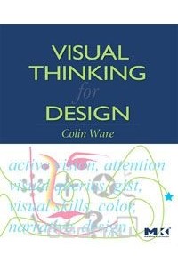 Colin Ware - Visual Thinking for Design