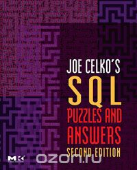 Joe Celko - Joe Celko's SQL Puzzles and Answers, Second Edition,