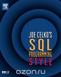 Joe Celko - Joe Celko's SQL Programming Style