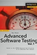 Рекс Блэк - Advanced Software Testing - Vol. 1: Guide to the ISTQB Advanced Certification as an Advanced Test Analyst