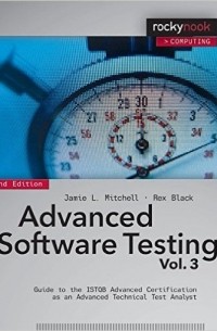  - Advanced Software Testing - Vol. 3: Guide to the ISTQB Advanced Certification as an Advanced Technical Test Analyst