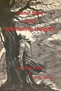 Сёстры Бронте - Jane Eyre and Wuthering Heights