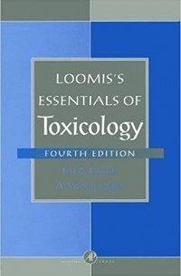 Тед Лумис - Loomis's Essentials of Toxicology