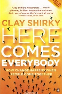 Clay Shirky - Here Comes Everybody