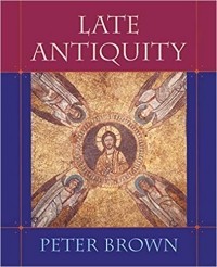 Peter Brown - Late Antiquity