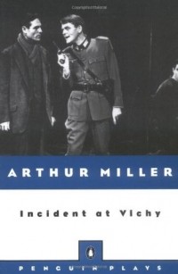 Arthur Miller - Incident at Vichy