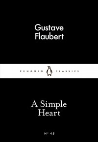 Gustave Flaubert - A Simple Heart