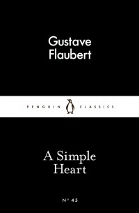 Gustave Flaubert - A Simple Heart