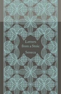 Letters from a Stoic: Epistulae Morales Ad Lucilium