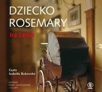 Ira Levin - Dziecko Rosemary (audiobook)