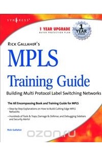 Syngress - Rick Gallahers MPLS Training Guide,