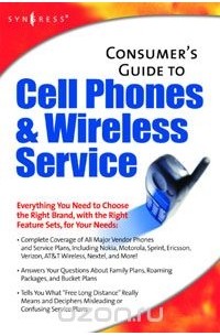 Syngress - Consumers Guide to Cell Phones and Wireless Service Plans,