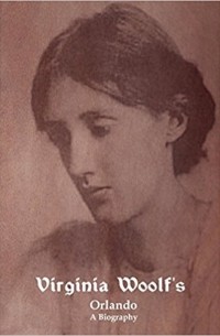 Virginia Woolf - Orlando: A Biography