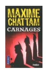 Maxime Chattam - Carnages