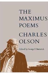 Charles Olson - The Maximus Poems
