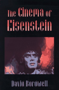David Bordwell - The Cinema of Eisenstein