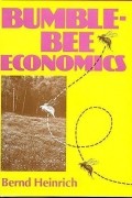 Bernd Heinrich - Bumblebee Economics