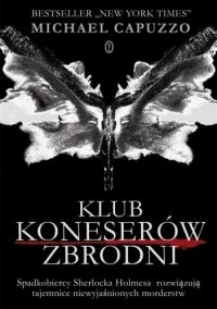 Michael Capuzzo - Klub Koneserów Zbrodni