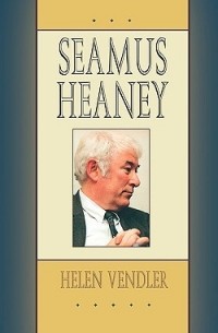 Хелен Вендлер - Seamus Heaney