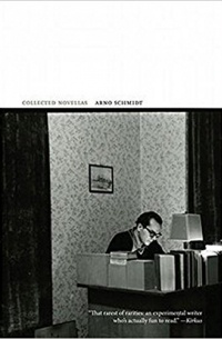 Arno Schmidt - Collected Novellas: Collected Early Fiction 1949-1964