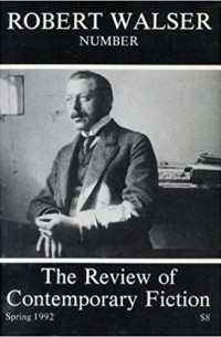  - The Review of Contemporary Fiction : Vol. XII, #1: Robert Walser