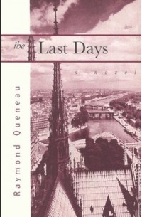 Raymond Queneau - The Last Days