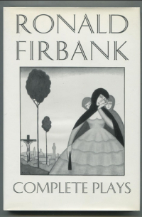 Ronald Firbank - Complete Plays