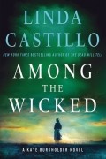 Linda Castillo - Among the Wicked