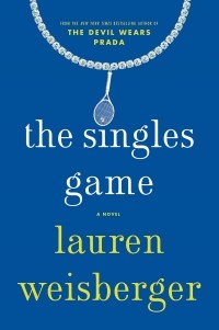 Lauren Weisberger - The Singles Game