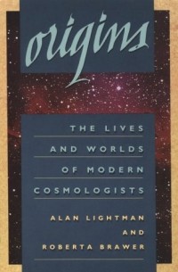  - Origins: The Lives and Worlds of Modern Cosmologists