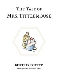 Beatrix Potter - The Tale of Mrs. Tittlemouse