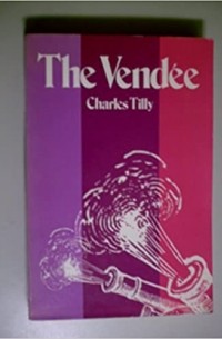 Чарльз Тилли - The Vendee