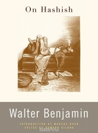 Walter Benjamin - On Hashish