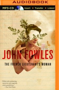 John Fowles - The French Lieutenant's Woman