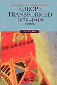 Норман Стоун - Europe Transformed: 1878-1919
