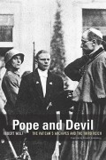 Хуберт Вольф - Pope and Devil – The Vaticans Archives and the Third Reich