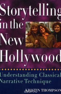 Storytelling in the New Hollywood – Understanding Classical Narrative Technique (Paper)