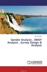 Ilker Kecetep - Gender Analysis , SWOT Analysis , Survey Design & Analysis