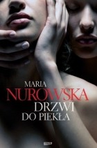 Maria Nurowska - Drzwi do piekła