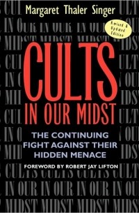 Роберт Джей Лифтон - Cults in Our Midst