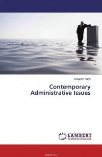 Wageeh Nafei - Contemporary Administrative Issues