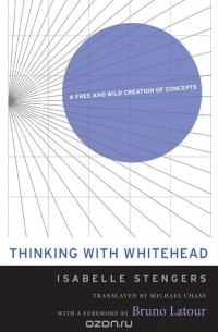 Isabelle Stengers - Penser Avec Whitehead