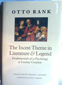 Отто Ранк - The Incest Theme in Literature and Legend: Fundamentals of a Psychology of Literary Creation