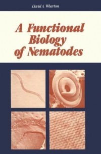 David A. Wharton - A Functional Biology Of Nematodes
