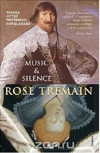 Rose Tremain - Music & Silence