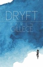 Karen Gillece - Dryft