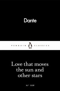 Dante - Love That Moves the Sun and Other Stars
