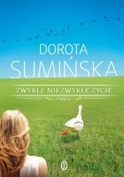 Dorota Sumińska - Zwykłe niezwykłe życie