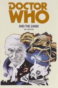 Билл Страттон - DOCTOR WHO AND THE ZARBI